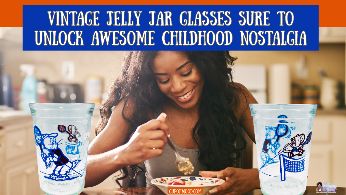 vintage jelly jar glasses at breakfast unlocking childhood nostalgia