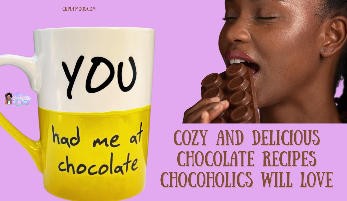 cozy and delicious chocolate recipes for chocoholics who love chocolate mugs
