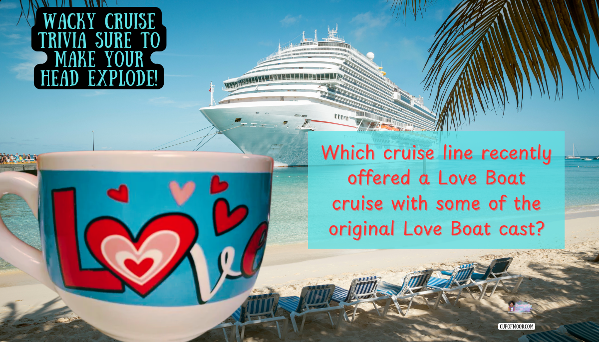 Cruise trivia question about which cruise line hosted a Love Boat themed sailing
