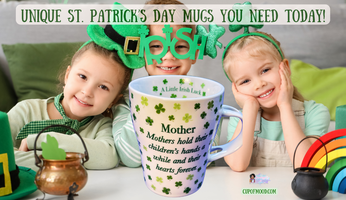 Little Irish Luck Mother mug representing sentimental St. Patrick’s Day mugs