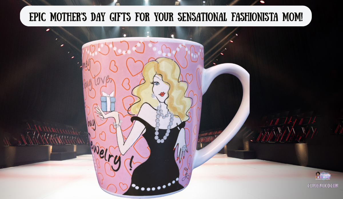 Mother’s Day gifts fashionista mom glam mug with hearts stylish woman jewelry theme coffee cup