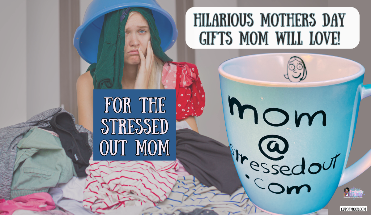 funny mother’s day gifts stressed out mom mug overwhelmed mom life coffee cup