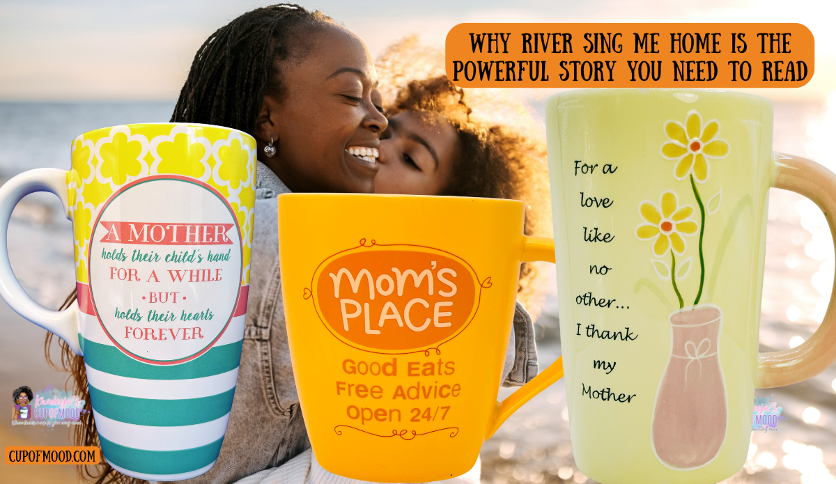 Motherhood themed mugs inspired by the emotional themes of River Sing Me Home and honoring strong mothers