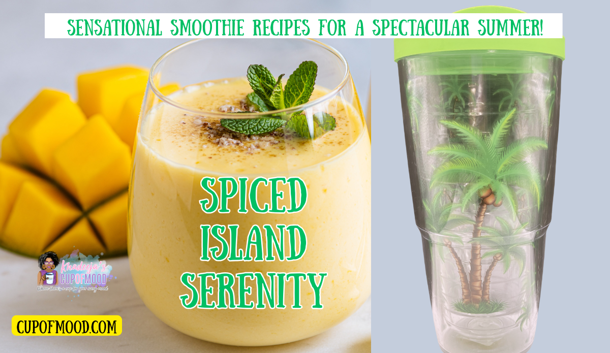Spiced Island Serenity smoothie recipe paired with Palm Trees Tervis tumbler from CupofMood.