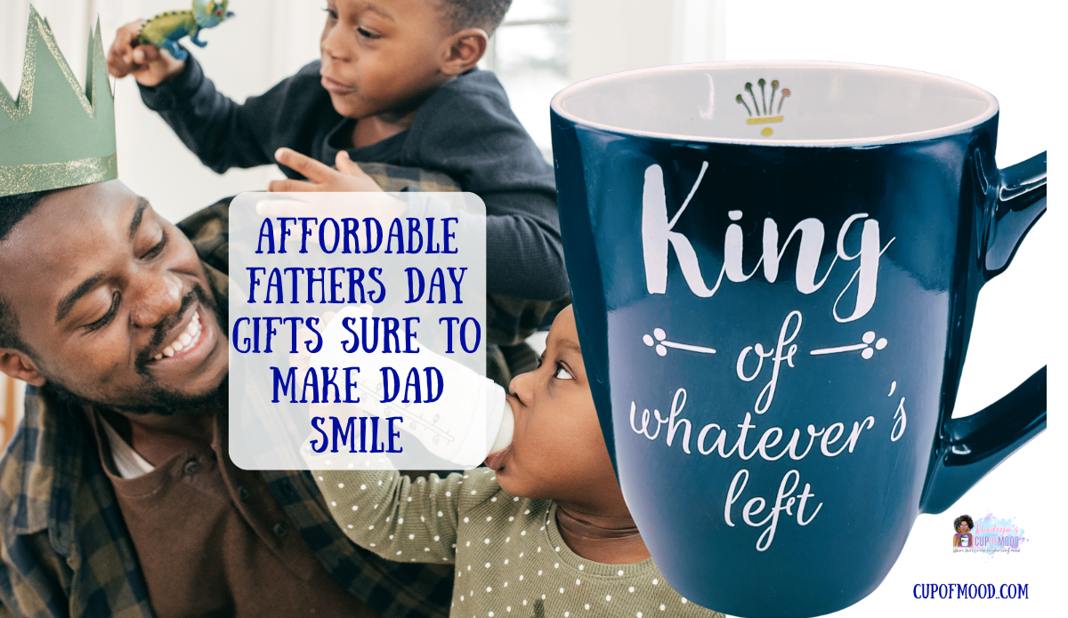 Affordable Fathers Day gifts featuring King Of Whatever’s Left mug with smiling dad and children.