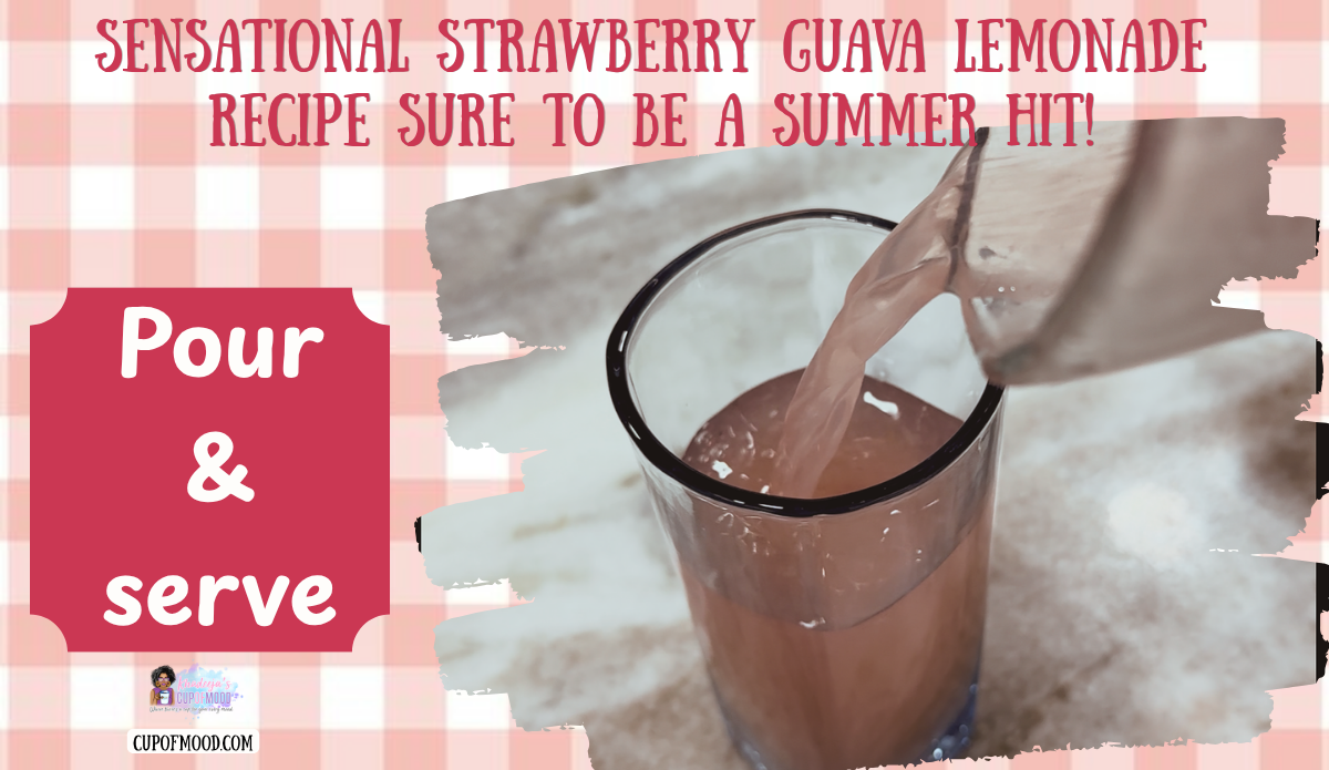 CupofMood Strawberry Guava Lemonade being poured from a pitcher into a clear glass for serving.
