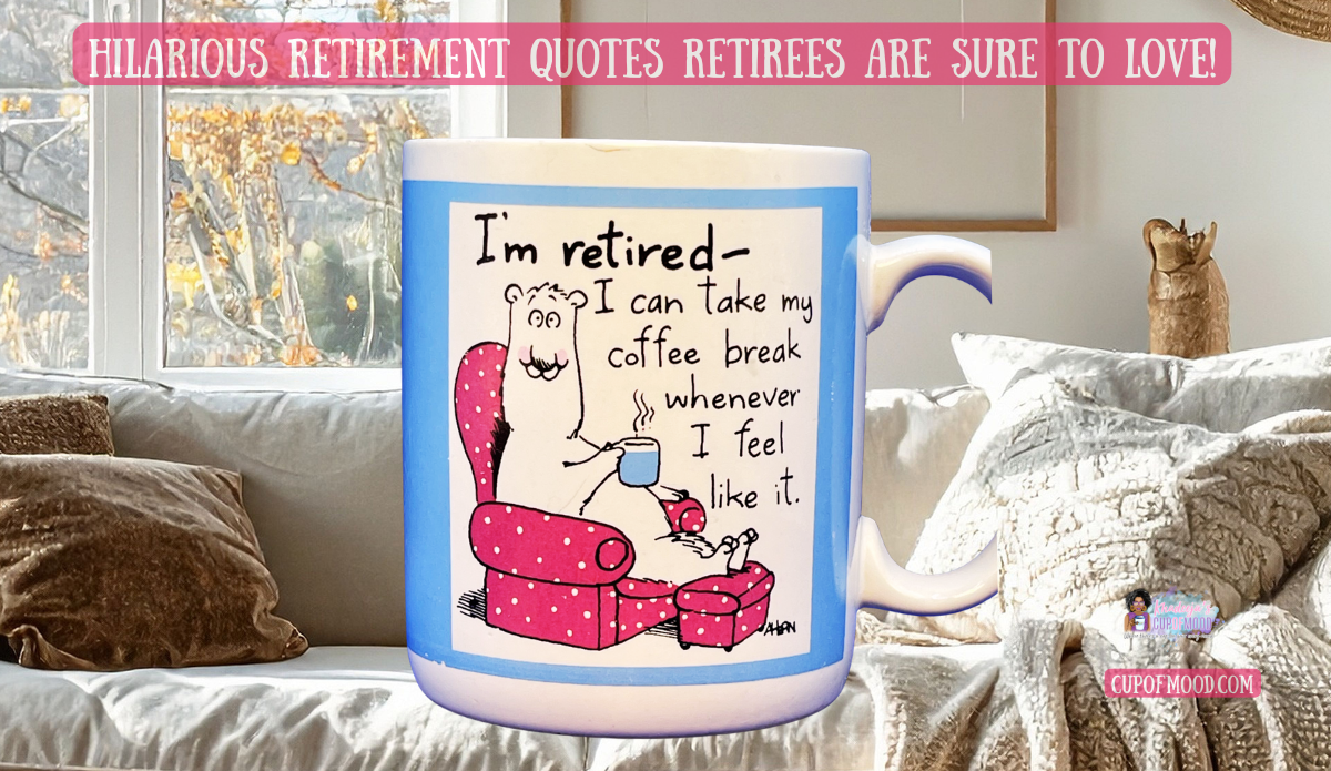 Hallmark Funny Retired Coffee Break Mug in a cozy bedroom setting with the saying I’m retired—I can take my coffee break whenever I feel like it.