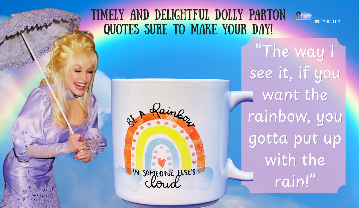 Be A Rainbow Mug paired with Dolly Parton rainbow and rain quote against a colorful rainbow and ocean scene