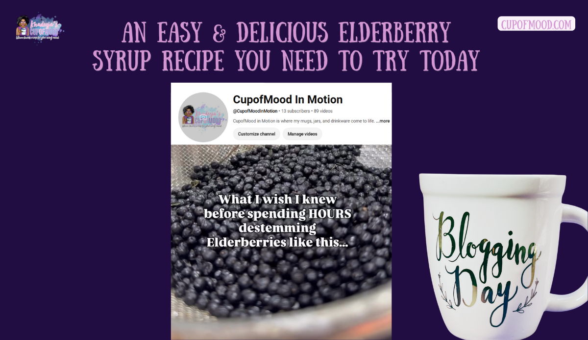 CupofMood In Motion elderberry video showing destemmed berries beside a Blogging Day mug