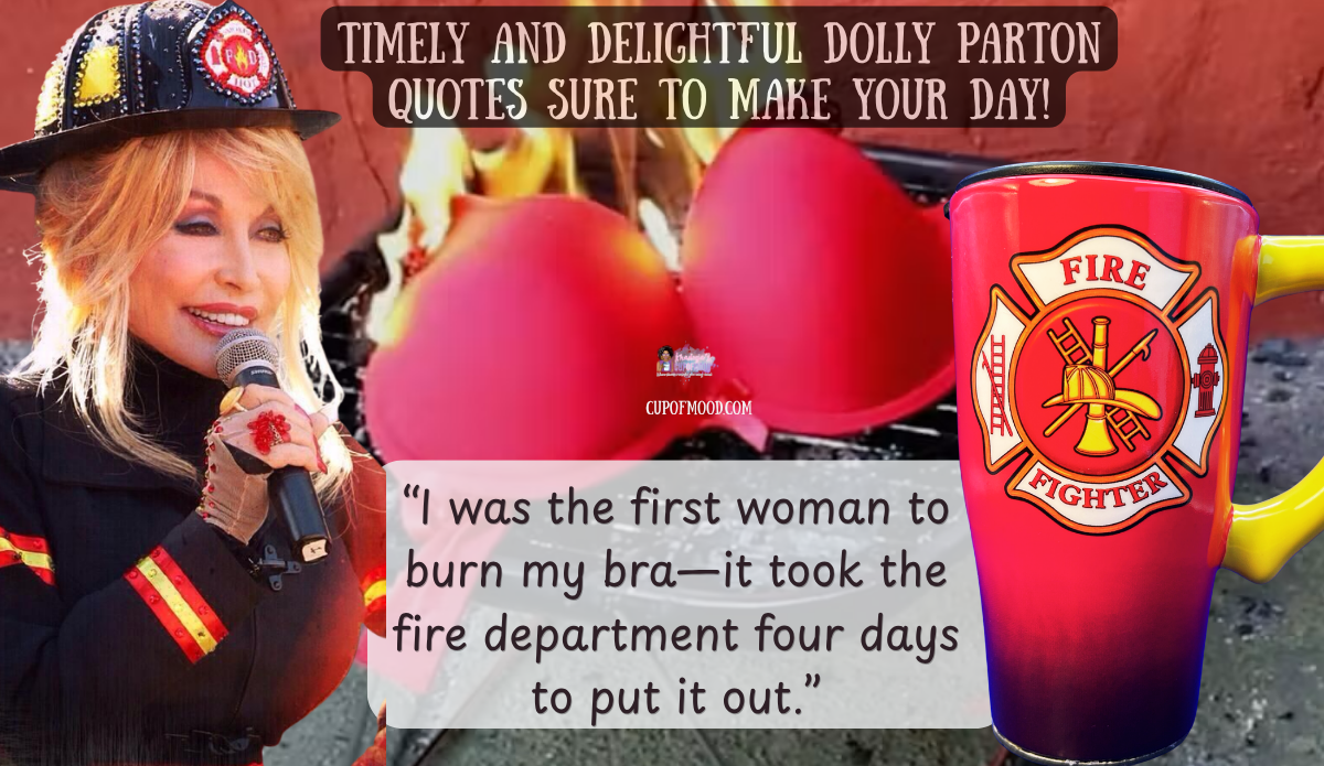Firefighter Travel Mug paired with Dolly Parton funny bra burning quote and firefighter imagery