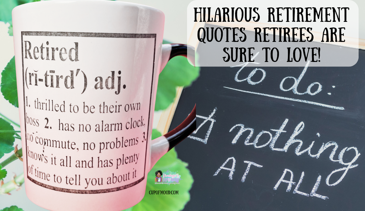 Retired Definition Funny Mug beside a chalkboard reading do nothing at all in a humorous retirement image.