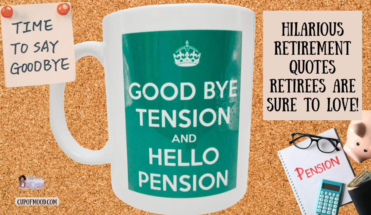Good Bye Tension Hello Pension Mug in a retirement-themed flat lay with a corkboard, calculator, piggy bank, and pension notes.