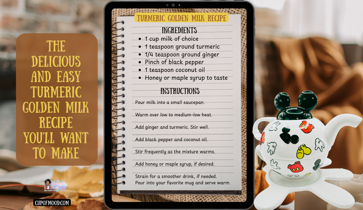 Turmeric golden milk recipe card with ingredients and instructions beside a Mickey Mouse tea-for-one set.