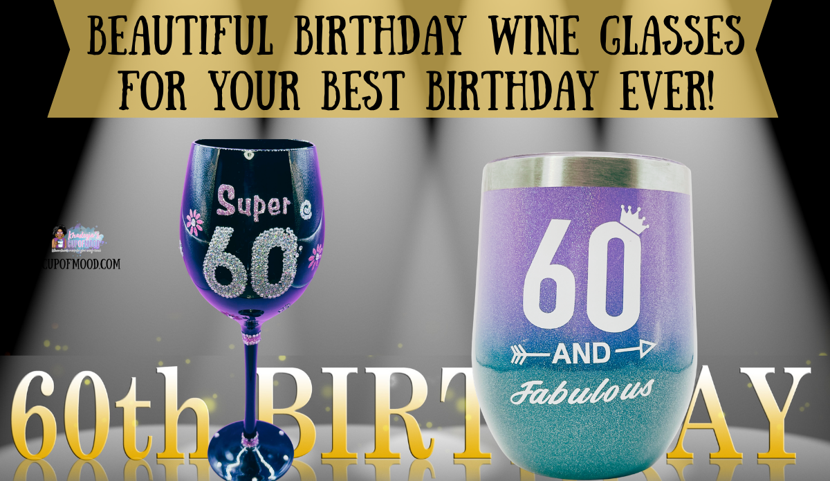 Super 60 Bling Birthday Wine Glass and purple-and-teal 60 And Fabulous stemless glass displayed against a dramatic 60th birthday background.