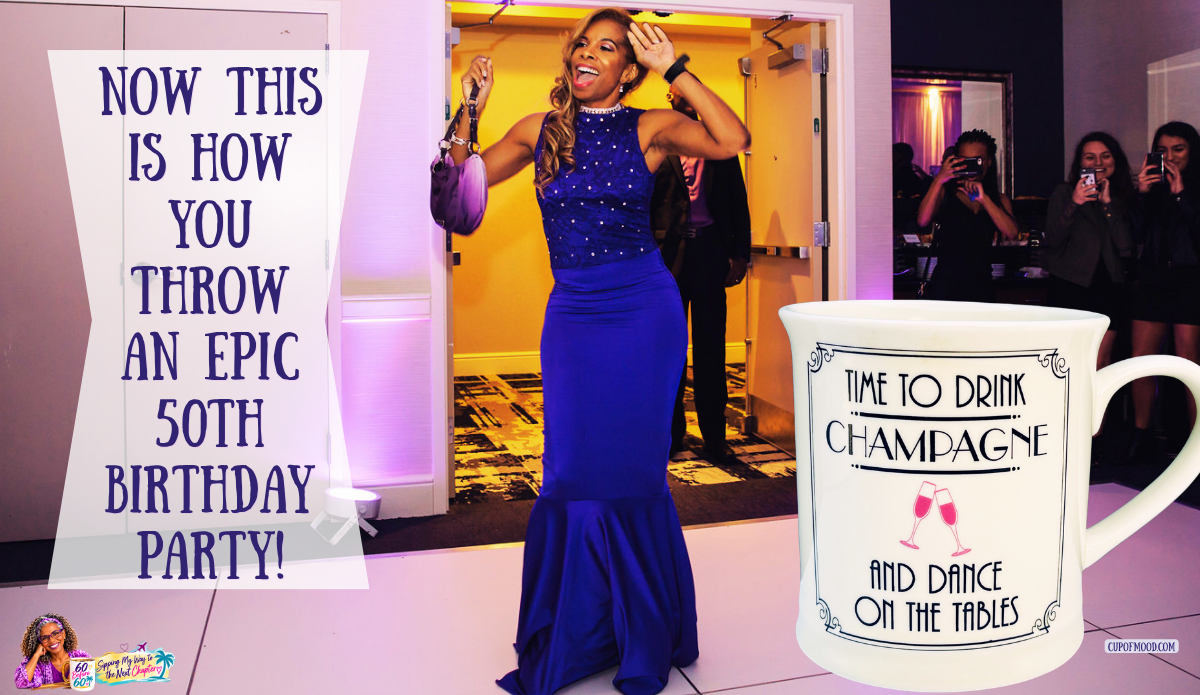 Khadeeja entering her 50th birthday party in a custom purple mermaid gown with her hands raised, beside a Time to Drink Champagne and Dance on the Tables mug.