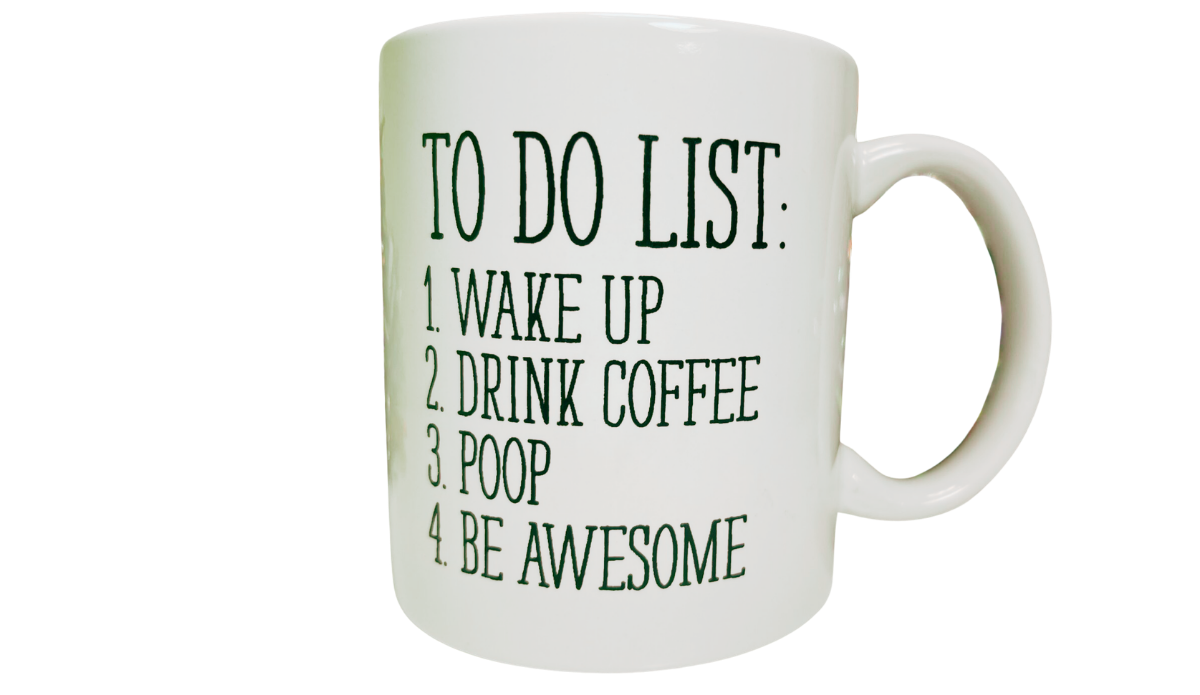 To Do List Be Awesome Mug front view featuring humorous morning checklist