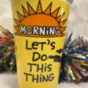 Morning Motivation Karate Tumbler with Morning Motivational Coffee Tumbler