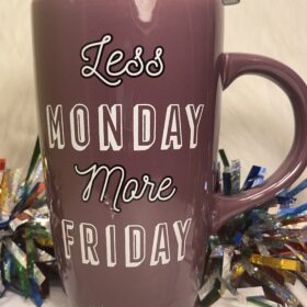 Less Monday More Friday Mug with Weekend Humor Coffee Cup - Image 5