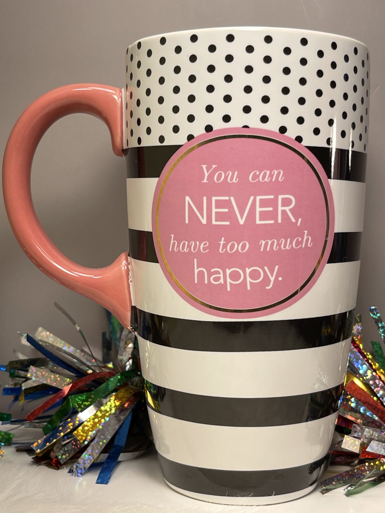 Pier 1 You Can Never Have Too Much Happy Extra Large Coffee Mug
