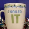 Nailed It Oversized Coffee Cup Extra Large Mug with Funny Saying Mug