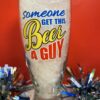 Someone Get This Beer A Guy Beer Pilsner Glass with Funny Beer Saying Beer Glass