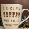 I Drink Coffee For Your Protection Mug Extra Large Funny Saying Coffee Cup Mug with I Drink Coffee For Your Protection Extra Large Coffee Cup Mug For Coffee Lovers with Funny Coffee Saying Jumbo Coffee Cup Mug For Coffee Addicts Coffee Cup