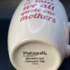 Quote Our Mothers Mug Coffee Cup for Adult Kids for Mothers Day Mom Appreciation Coffee Cup Mug for Mothers Day Coffee Cup Mug - Image 6