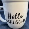 Hello Handsome Mug For Him by Natural Life Hello Handsome Coffee Cup - Image 5