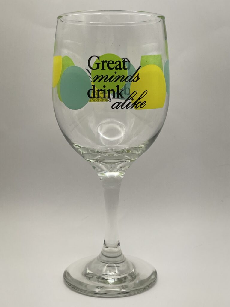 Great Minds Drink Alike Wineglass - CupofMood