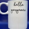 Hello Gorgeous Mug For Her by Sheffield Home Hello Gorgeous Coffee Cup - Image 4