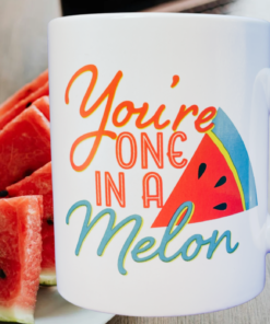 you’re one in a melon mug watermelon kitchen scene