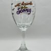 Eat Drink Scary Wine Glass for Halloween with Eat Drink and Be Scary Wine Glass For Halloween