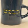 Do What You Like Fish Mug by Life Is Good Coffee Cup with Do What You Like Like What You Do by Life Is Good Coffee Cup Mug