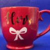 Hers Holiday Mug Coffee Cup For Her Red Valentines Day Coffee Cup Mug with for Her - Image 2