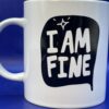I Am Fine Mug Coffee Cup with Office Humor Mug Coworker Gift Idea - Image 2