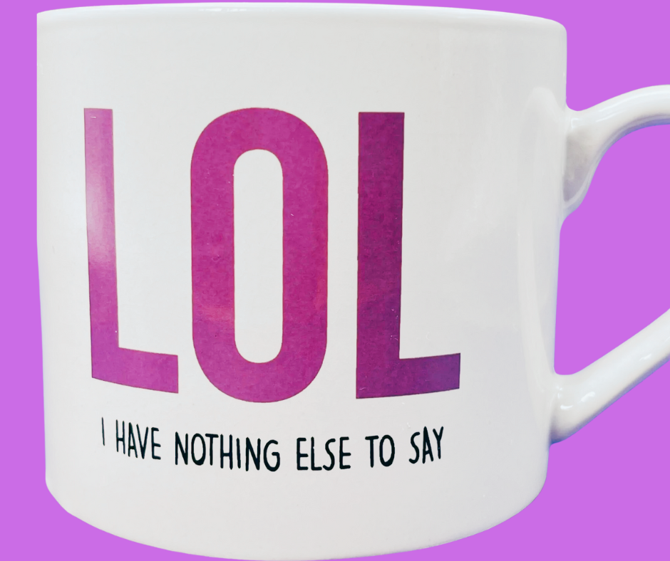 LOL Nothing Else Mug – bold humorous coffee cup for sarcasm and laughs