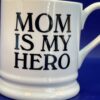 Mom My Hero Mug by I Godinger & Co Mother's Day Gift Coffee Cup with Mom Is My Hero - Image 2