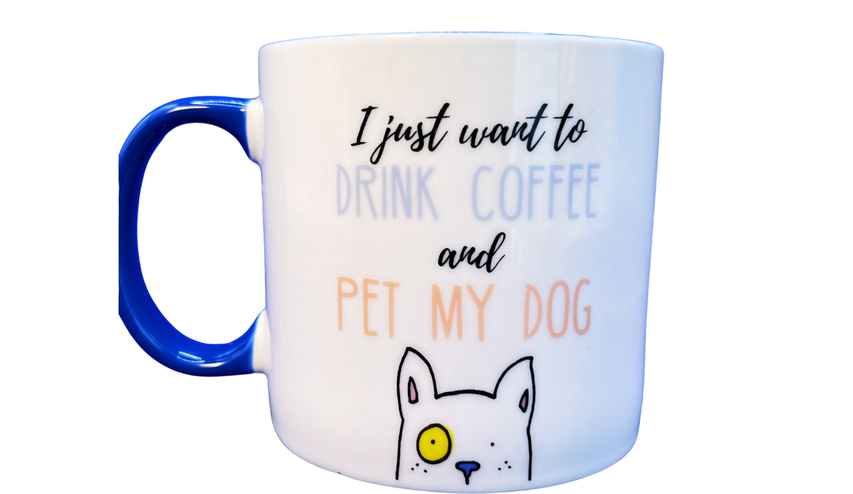 Back view of Drink Coffee And Pet My Dog Mug showing the wraparound coffee and dog sentiment with the cobalt blue handle on the left.