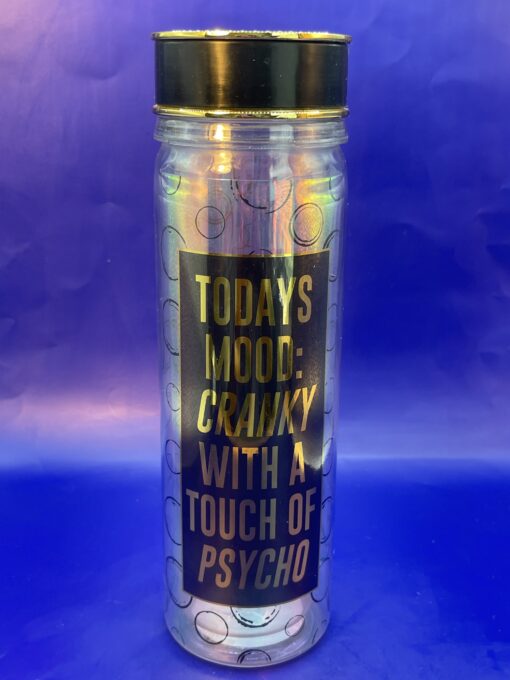 Cranky Psycho Water Bottle with Today's Mood Cranky With A Touch Of Psycho Water Bottle