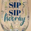 Sip Sip Hooray Wine Glass with Sip Sip Hooray Stemless Wine Glass