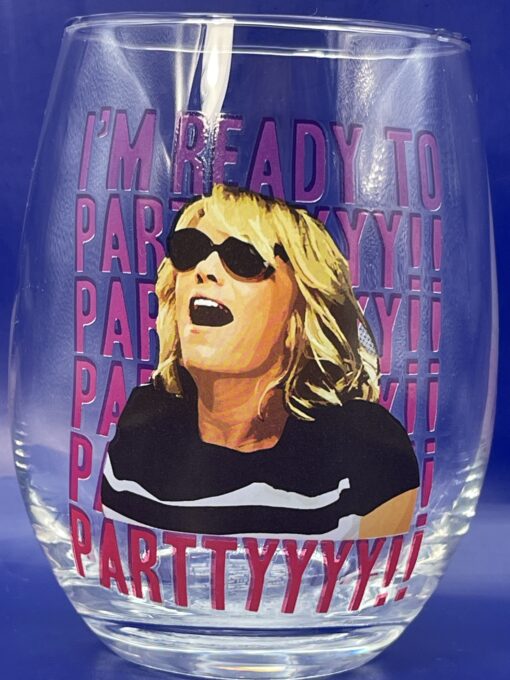 Ready To Party Wine Glass from Bridesmaids Movie Stemless Wine Glass