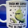 Touch My Coffee Grinch Mug with Grinch Coffee Cup