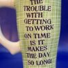 Trouble With Work Latte Mug for Funny Coworker Latte Mug