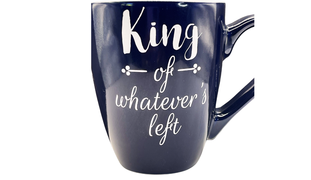King Of Whatever's Left Mug navy blue coffee mug front design view