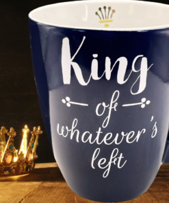 King Of Whatever's Left Mug funny Father's Day gift lifestyle scene