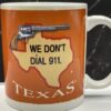 Texas 911 Souvenir Mug from Texas Souvenir Coffee Cup
