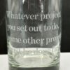 Whatever Project Whiskey Glass with Funny Saying - Image 2