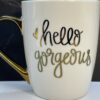 White Gold Hello Gorgeous Mug with Hello Gorgeous Coffee Cup