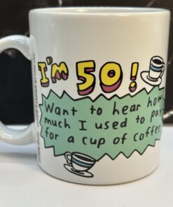 Celebrate this glorious milestone with the I’m 50 Coffee Price Story Mug! It’s the perfect #cupofmood a witty and nostalgic addition in the CupofMood Shop.