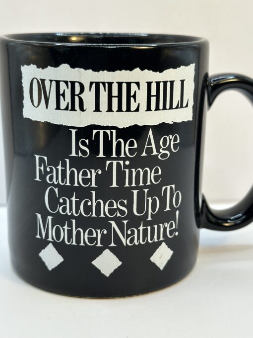 Say hello to the Over the Hill Birthday Coffee Mug. It's the perfect #cupofmood for anyone who’s aged like fine wine... with a side of sarcasm.